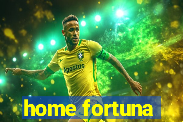 home fortuna