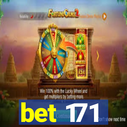 bet 171