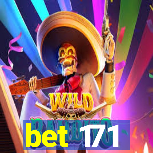 bet 171