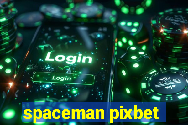 spaceman pixbet