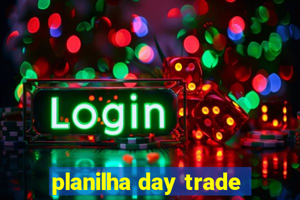 planilha day trade