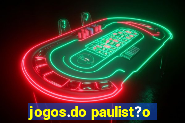 jogos.do paulist?o