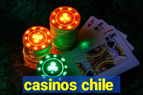 casinos chile