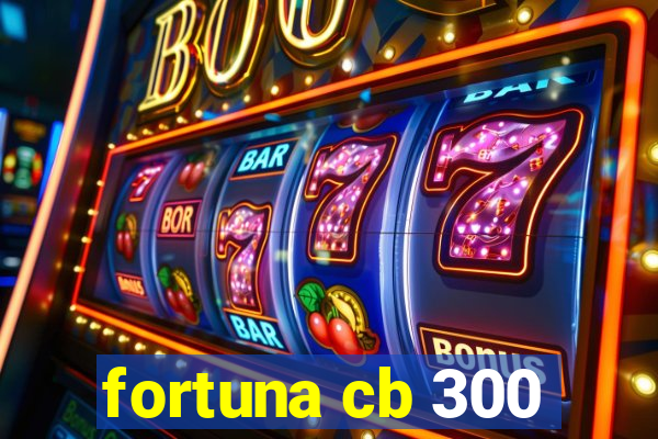 fortuna cb 300