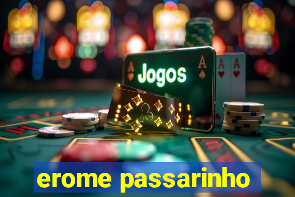 erome passarinho