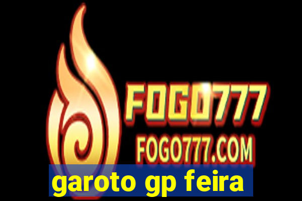 garoto gp feira