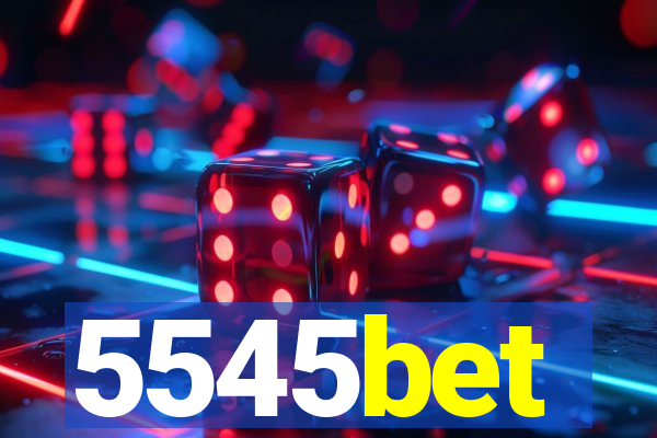 5545bet