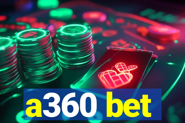 a360 bet