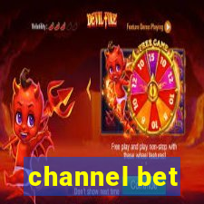 channel bet