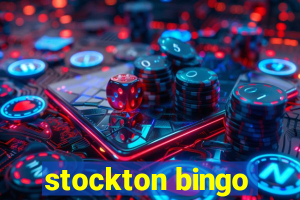 stockton bingo