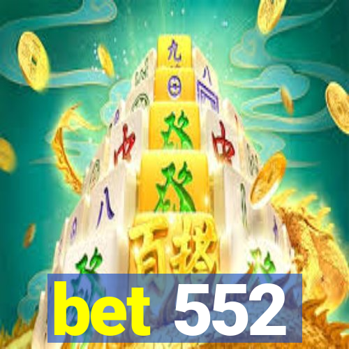 bet 552