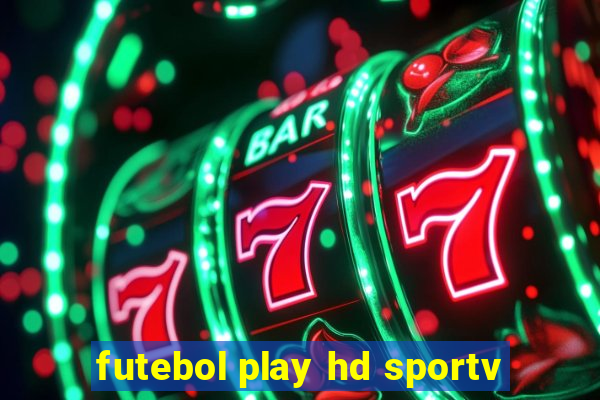 futebol play hd sportv