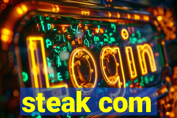 steak com