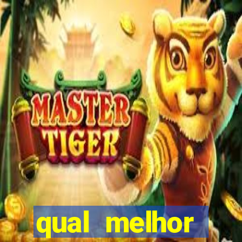 qual melhor plataforma para jogar fortune tiger