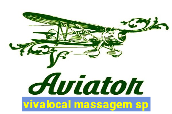 vivalocal massagem sp