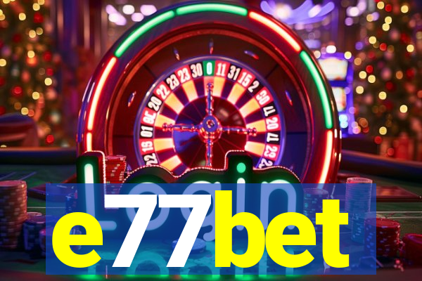 e77bet