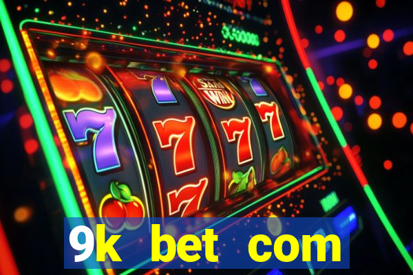 9k bet com register login