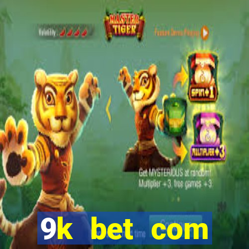 9k bet com register login