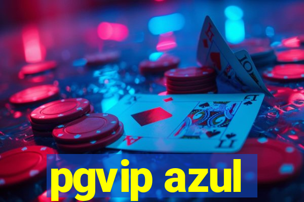 pgvip azul