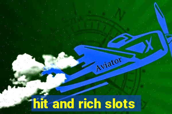 hit and rich slots