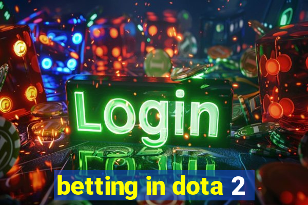 betting in dota 2