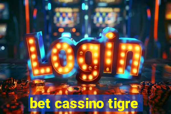 bet cassino tigre