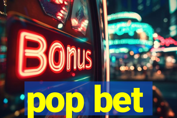 pop bet