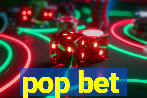 pop bet