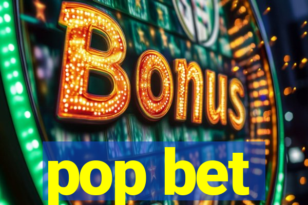 pop bet