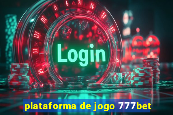 plataforma de jogo 777bet