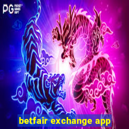 betfair exchange app