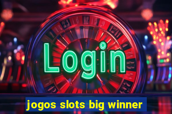 jogos slots big winner