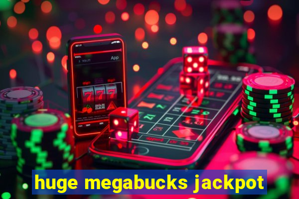 huge megabucks jackpot