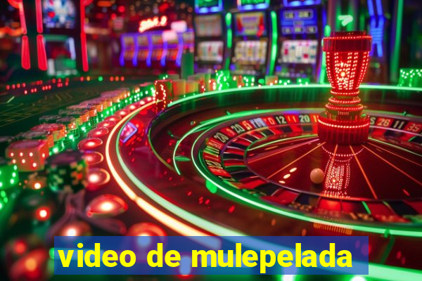 video de mulepelada