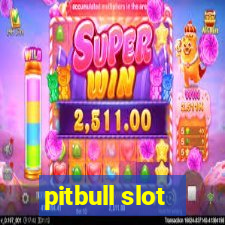 pitbull slot