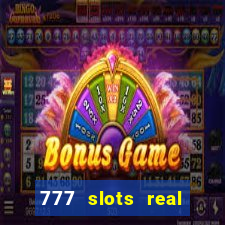 777 slots real cash 2023