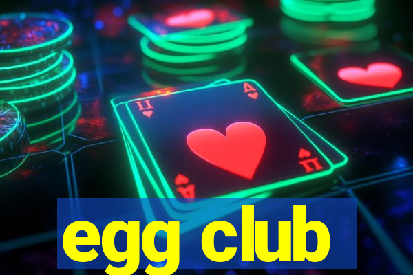 egg club