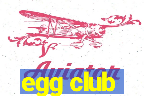 egg club