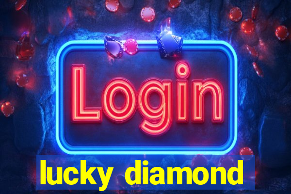 lucky diamond