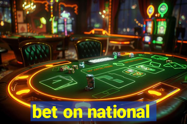 bet on national