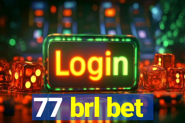 77 brl bet