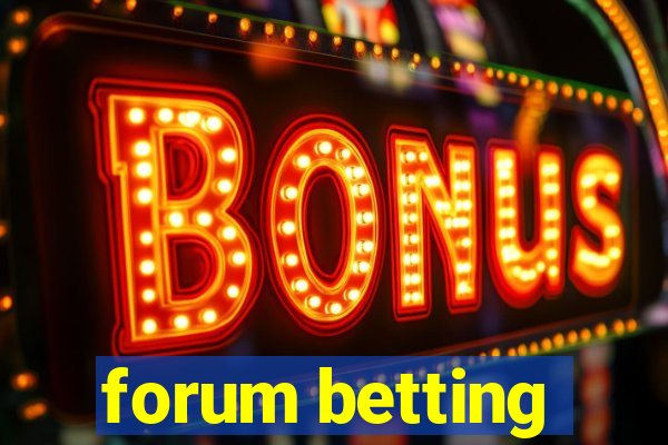 forum betting