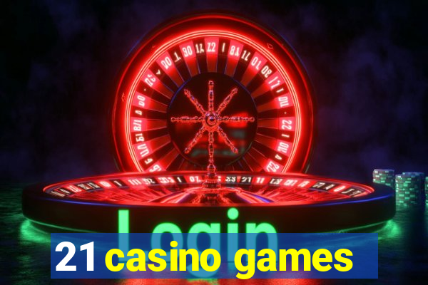 21 casino games