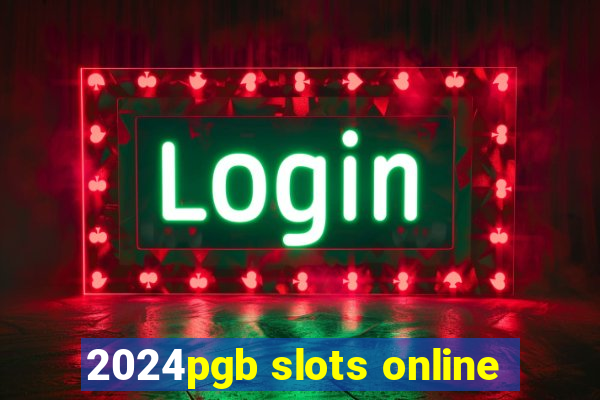 2024pgb slots online