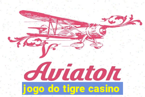 jogo do tigre casino