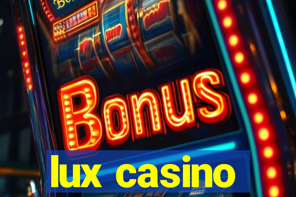 lux casino