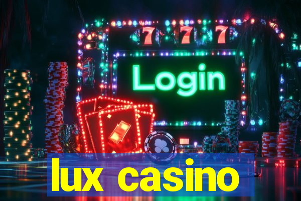 lux casino