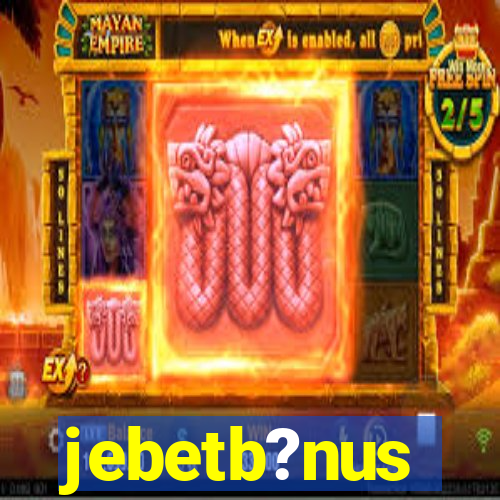 jebetb?nus