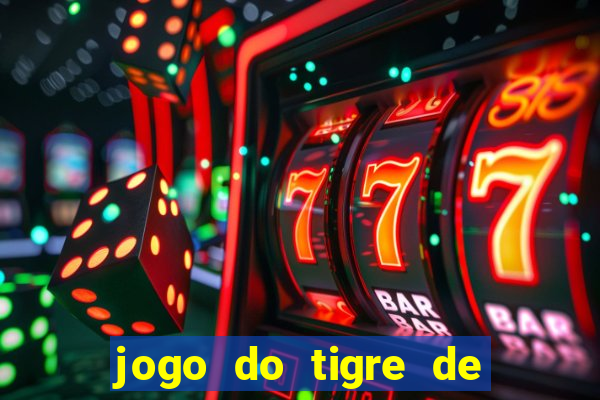 jogo do tigre de r$ 5