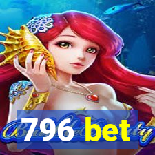 796 bet